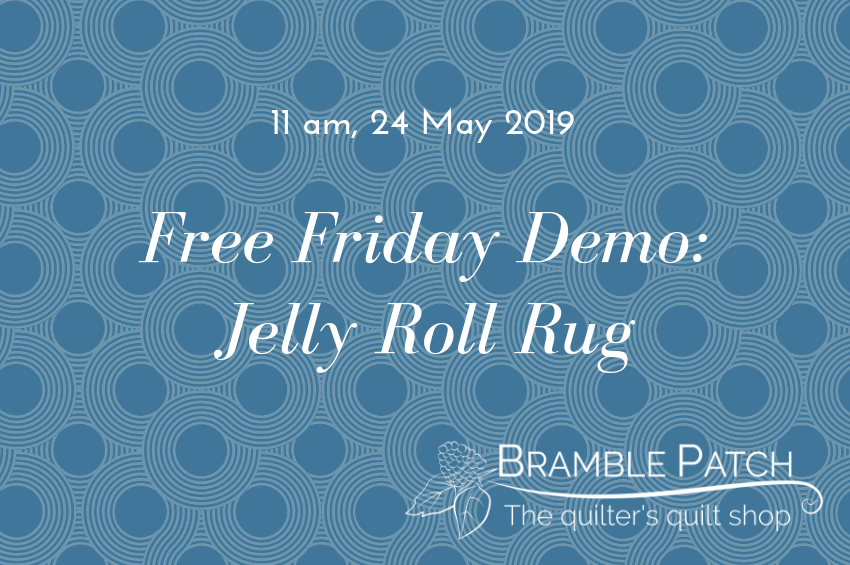 24 May 2019 Demo : Jelly Roll Rug