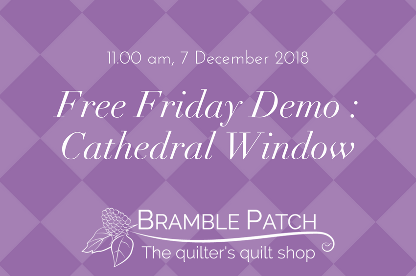 7 December 2018 Demo : Cathedral Window