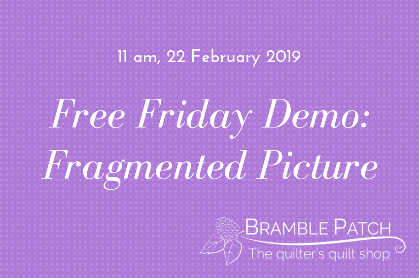22 February 2019 Demo : Fragmented Picture