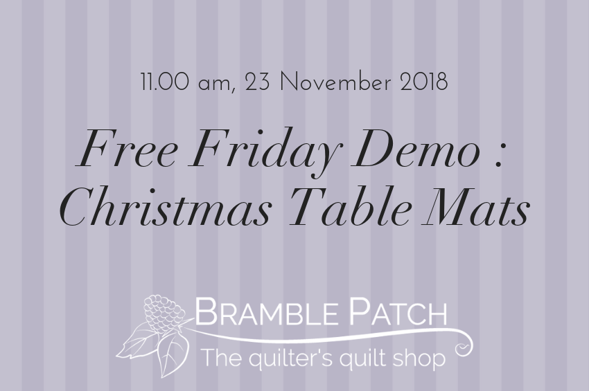 23 November 2018 Demo : Christmas Table Mats