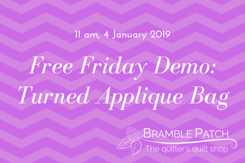 4 January 2019 Demo : Turned Applique Bag