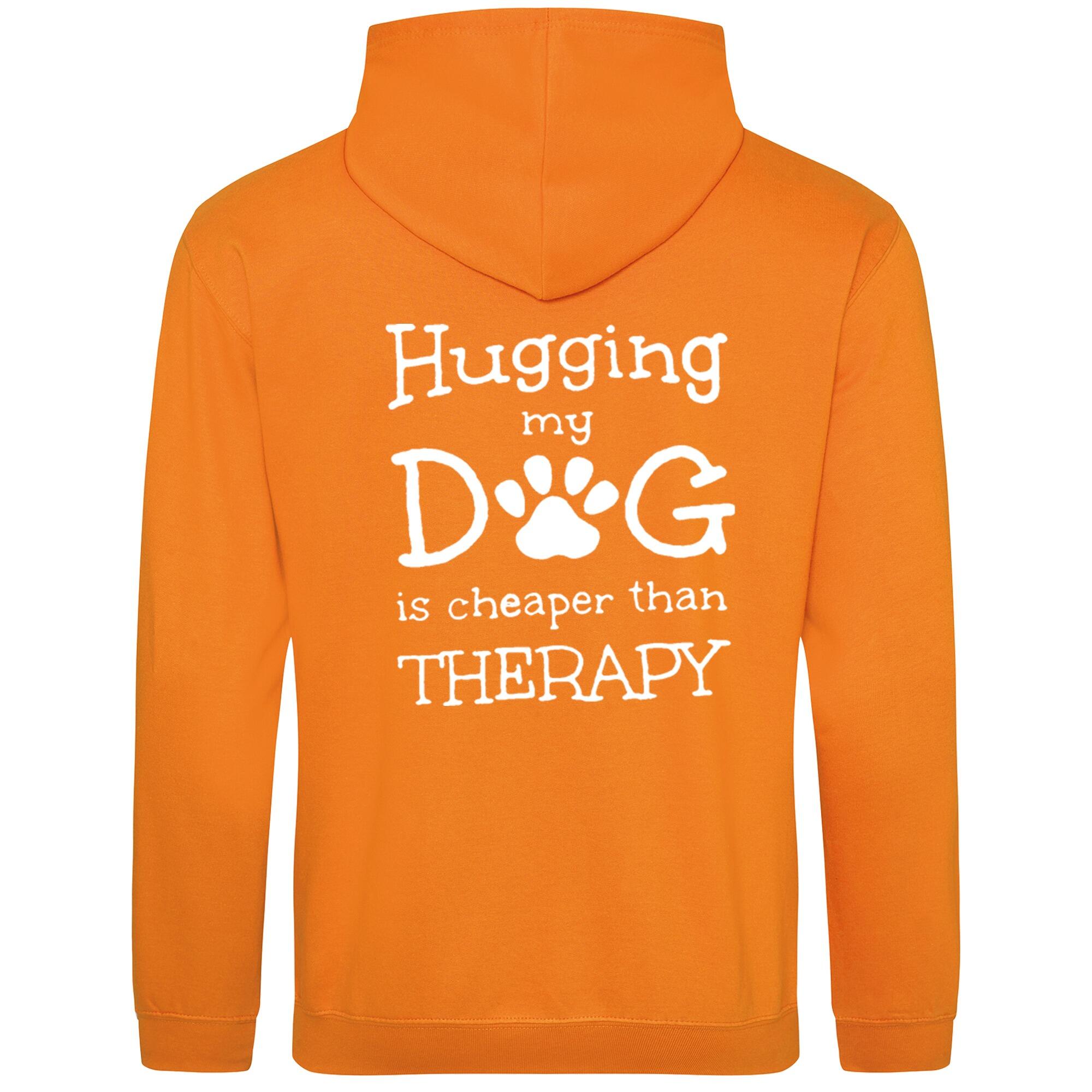 Orange Crush Pullover Hoodies with "Hugging My Dog Is Cheaper" White Print - Agility Lifestyle Collection