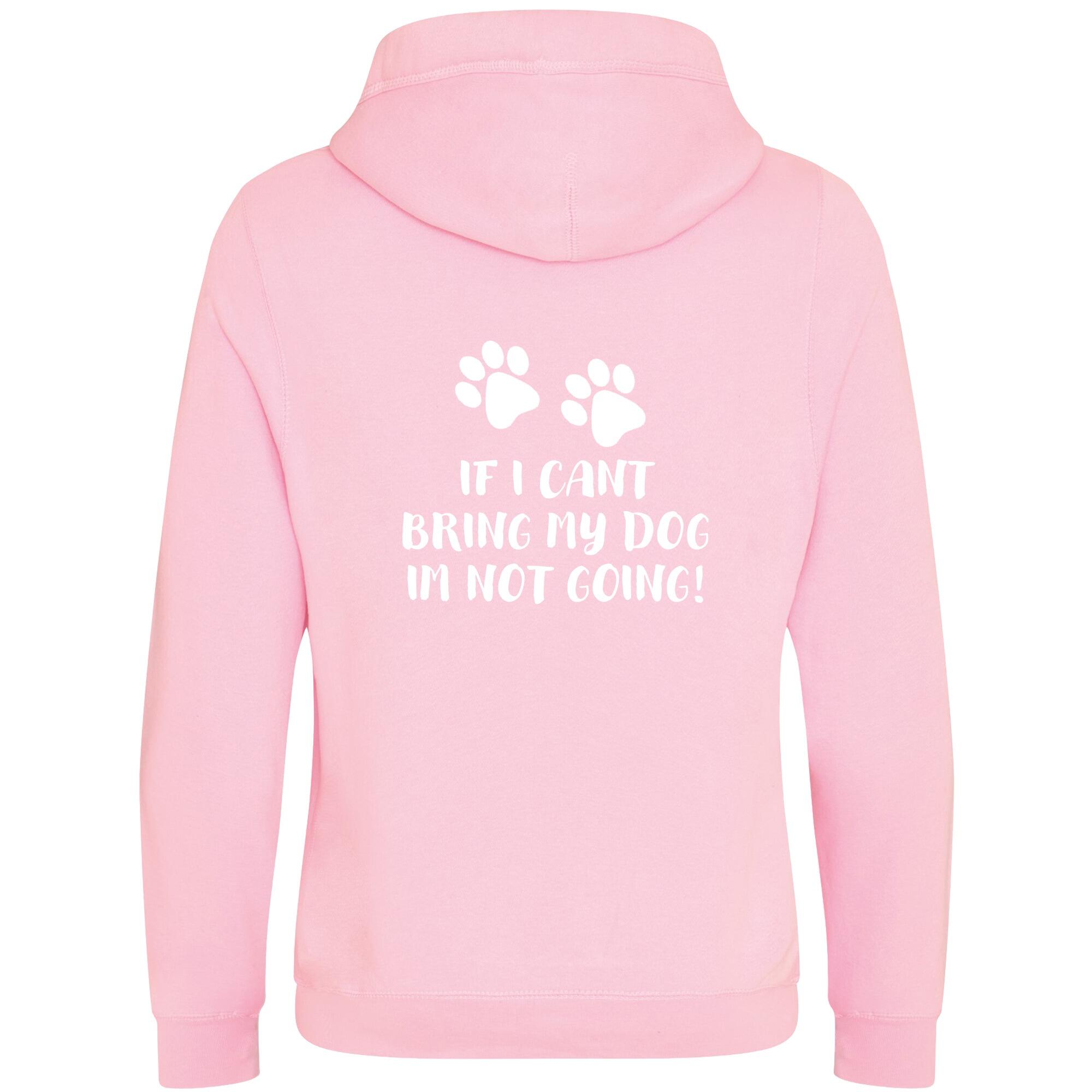 Baby Pink Cross Neck Hoodies with "If I Can't Bring My Dog" White Print - Agility Lifestyle Collection