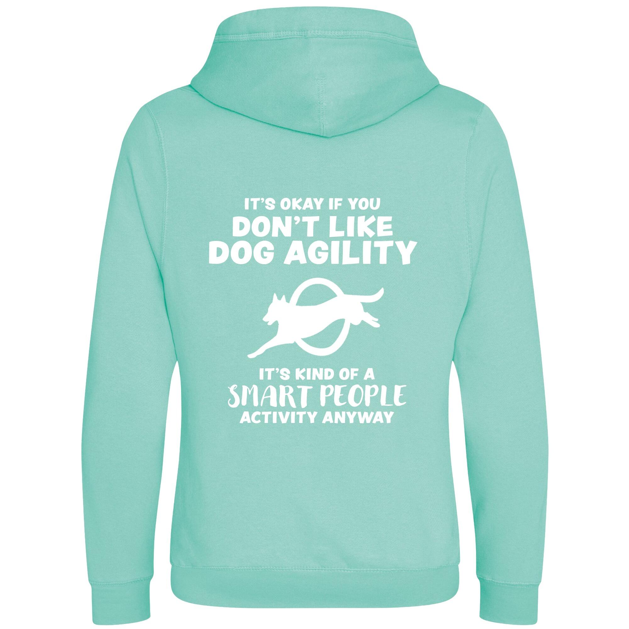 Peppermint Cross Neck Hoodies with "It's Okay if you don't like dog agility" White Print - Agility Lifestyle Collection