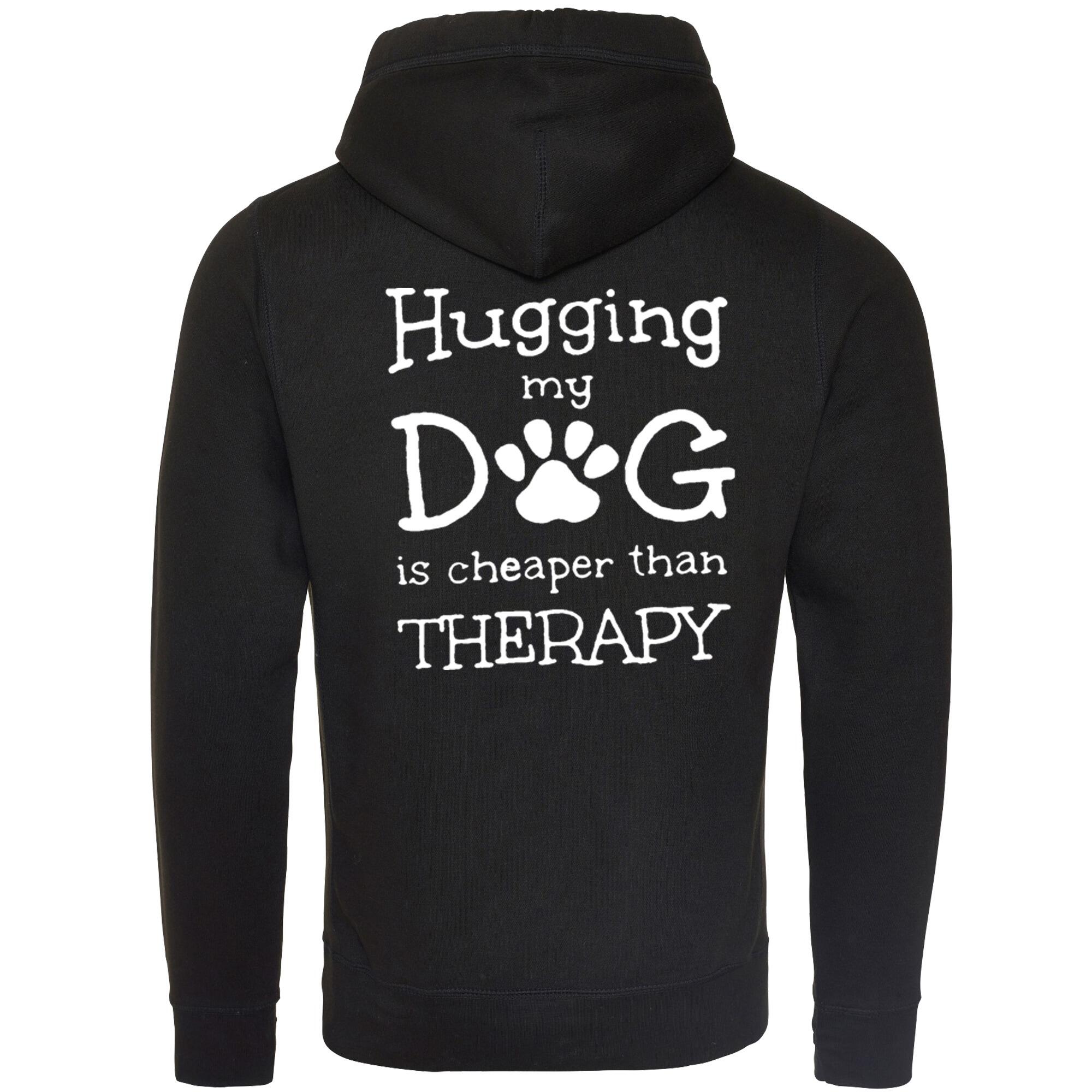 Black Cross Neck Hoodies with "Hugging My Dog Is Cheaper" White Print - Agility Lifestyle Collection