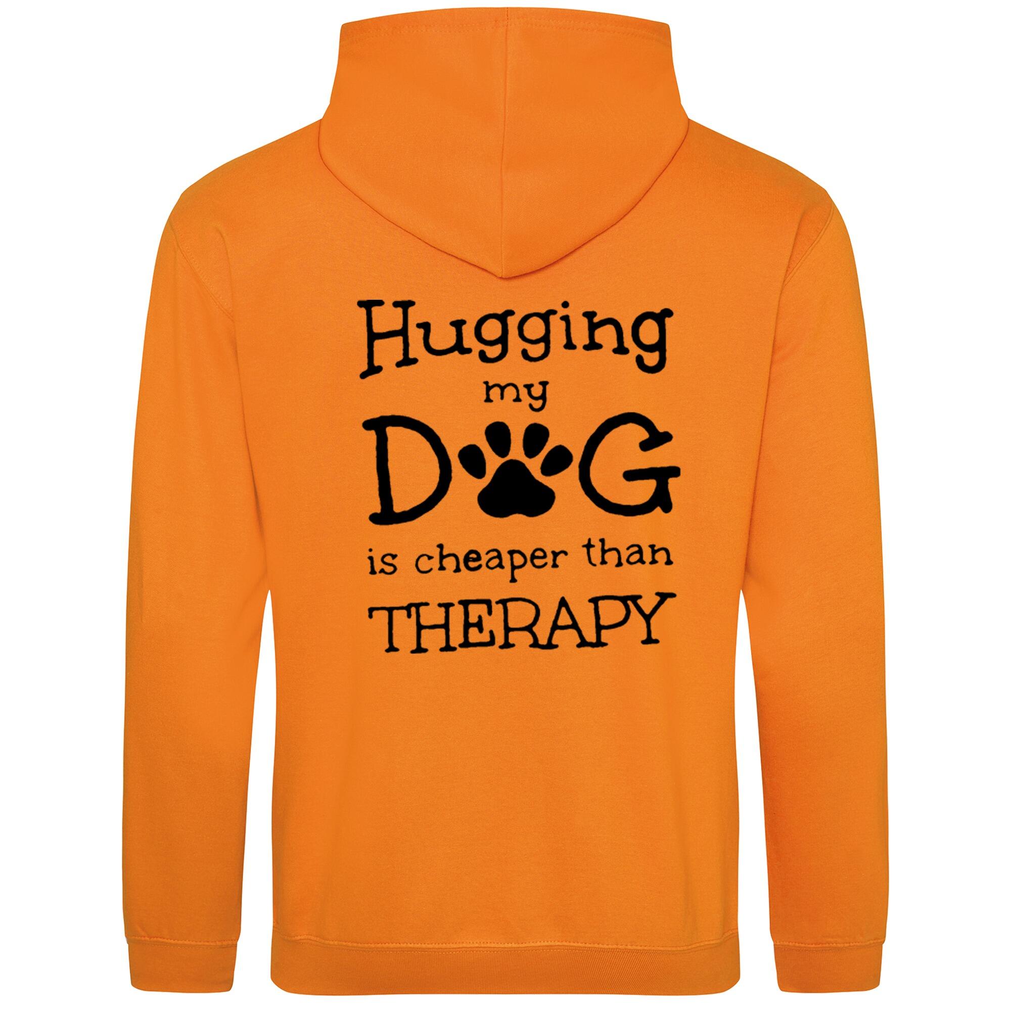 Orange Crush Pullover Hoodies with "Hugging My Dog Is Cheaper" Black Print - Agility Lifestyle Collection