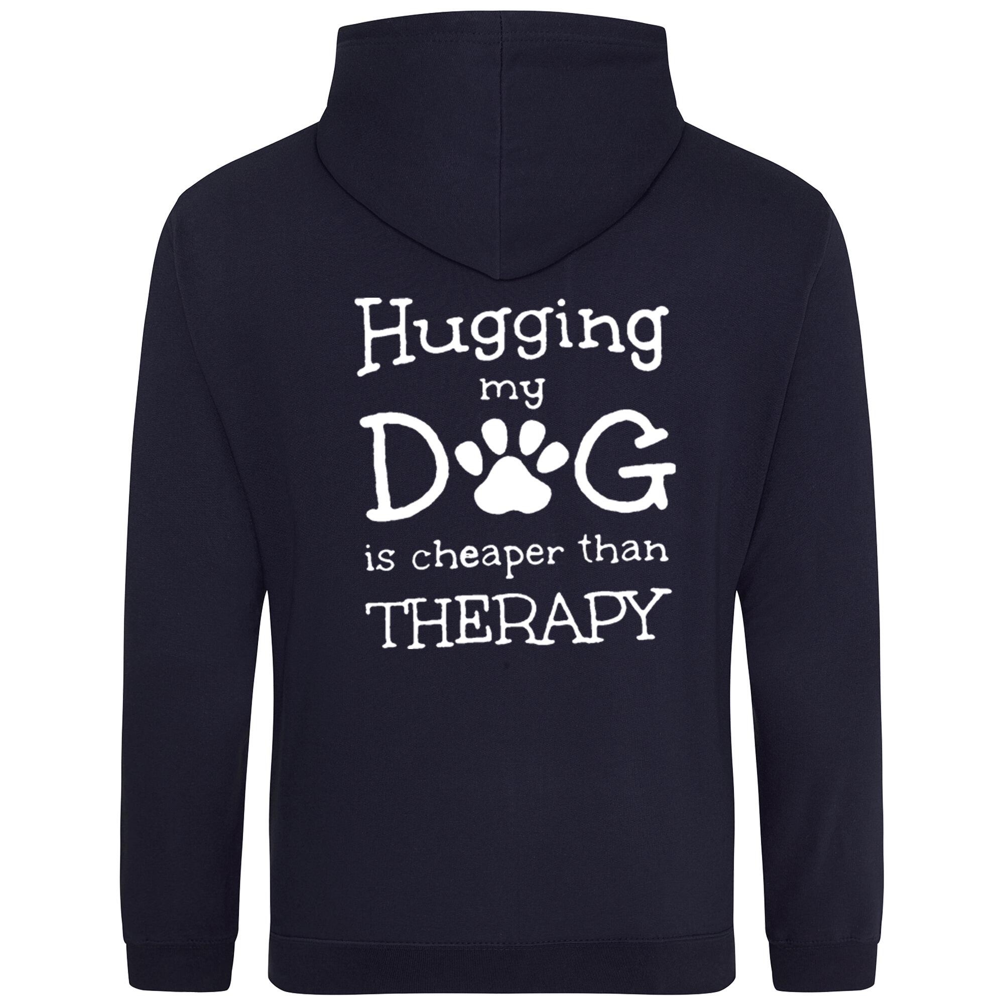 French Navy Pullover Hoodies with "Hugging My Dog Is Cheaper" White Print - Agility Lifestyle Collection