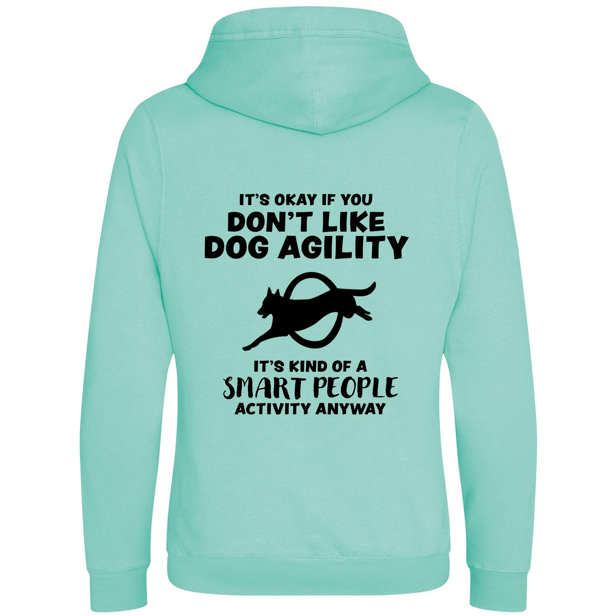 Peppermint Cross Neck Hoodies with "It's Okay if you don't like dog agility" Black Print - Agility Lifestyle Collection