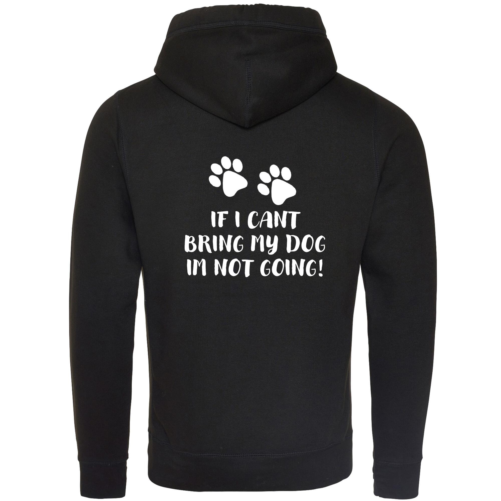 Black Cross Neck Hoodies with "If I Can't Bring My Dog" White Print - Agility Lifestyle Collection