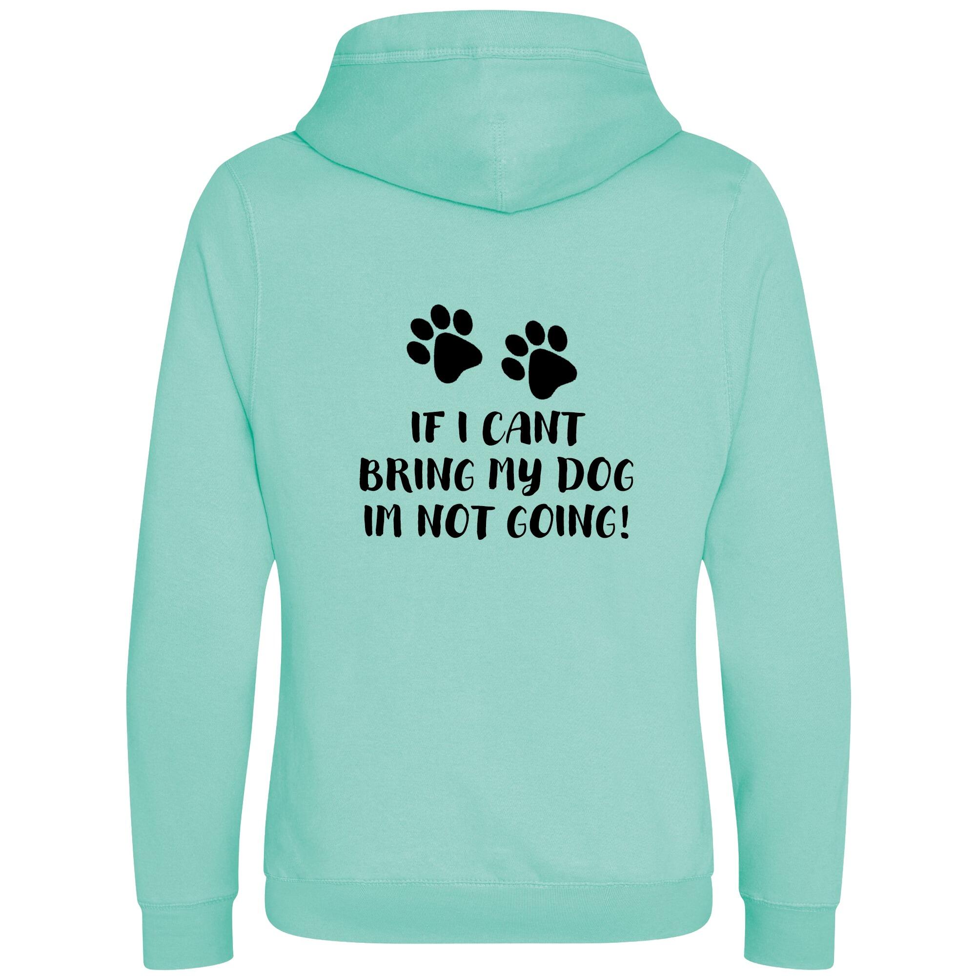 Peppermint Cross Neck Hoodies with "If I Can't Bring My Dog" Black Print - Agility Lifestyle Collection