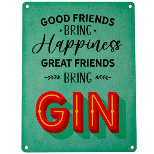 retro metal wall sign with the slogan good friends bring happiness great friends bring gin