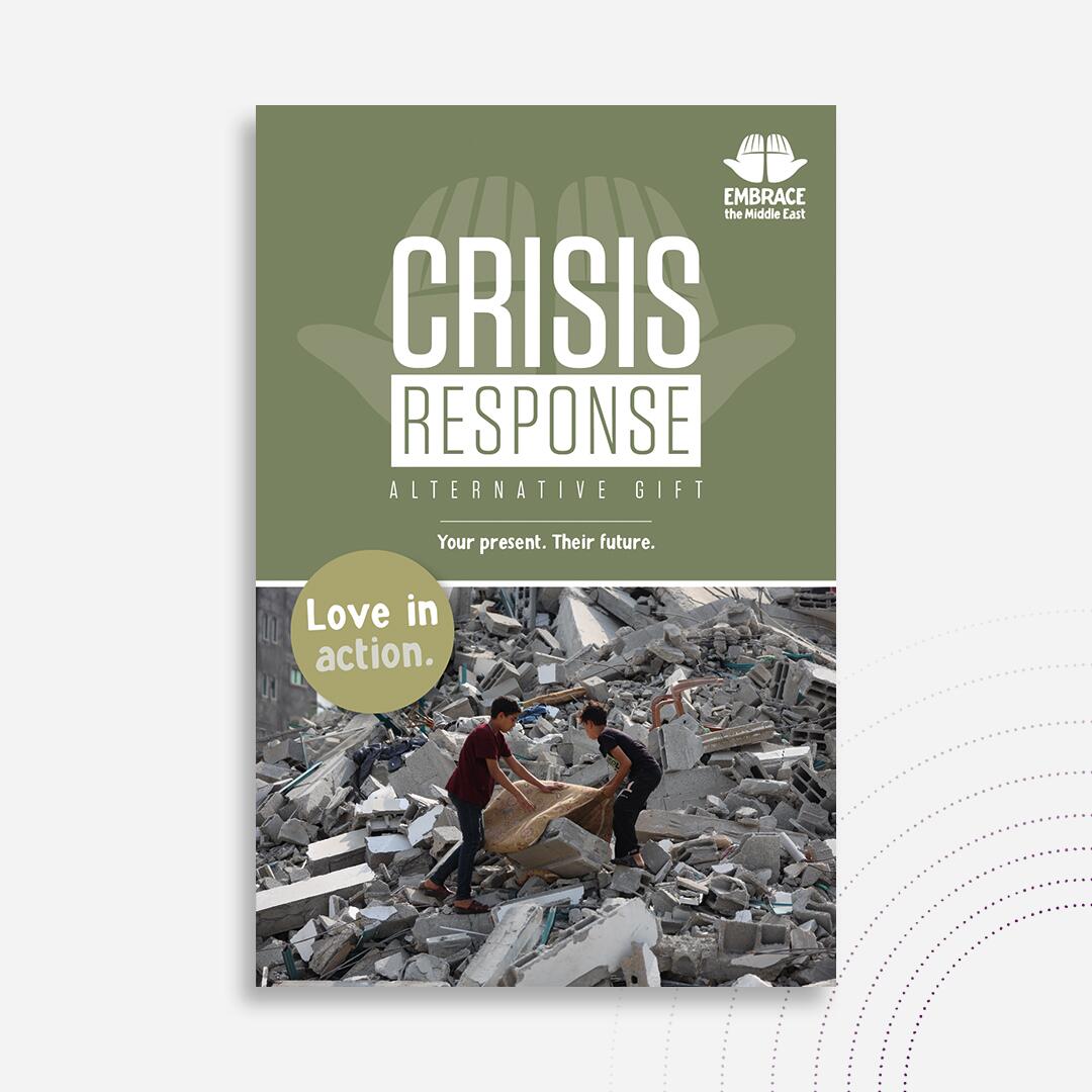 Embrace the Middle East - Alternative Gift - Crisis Response