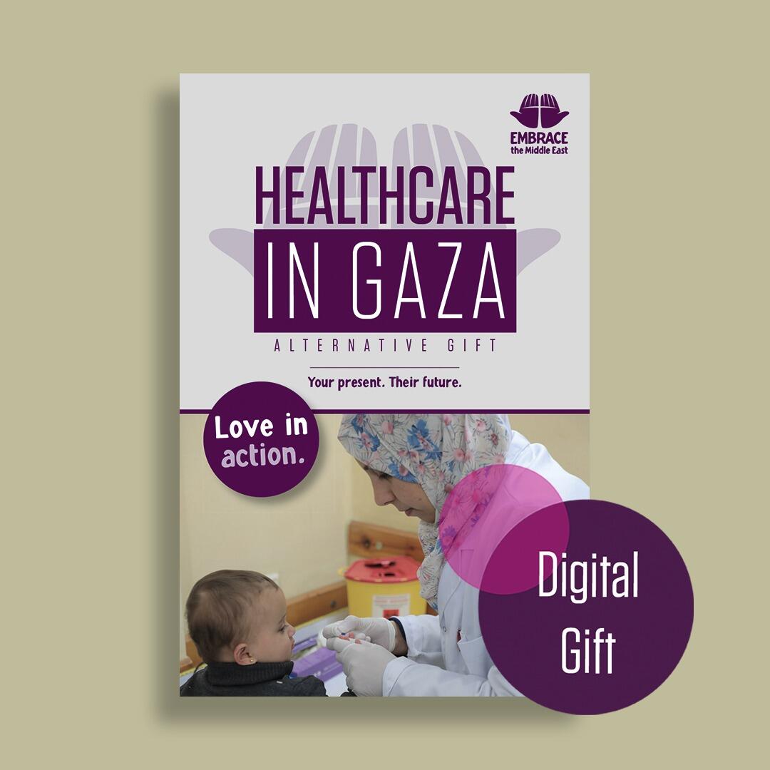 Embrace the Middle East - Digital Alternative Gift - Healthcare in Gaza