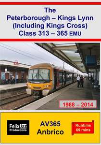 The Peterborough - Kings Lynn - including Kings Cross - Class 313-365 EMU 1988-2014