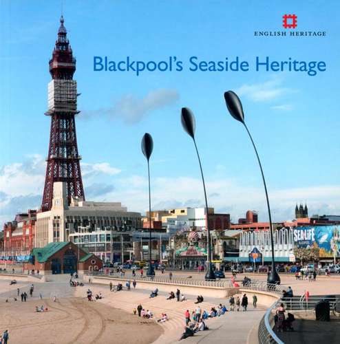 Blackpools Seaside Heritage - Book