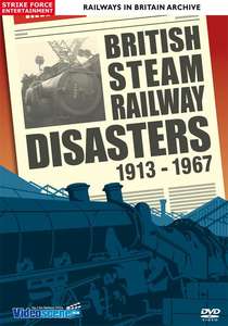 British Steam Railway Disasters 1913 - 1967