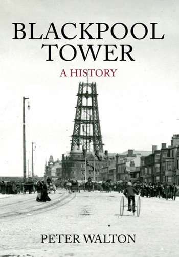 Blackpool Tower - A History - Book