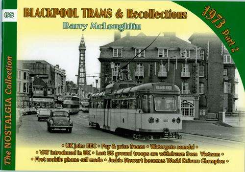Blackpool Trams and Recollections 1973 - Part 2 - Volume 68 - Book