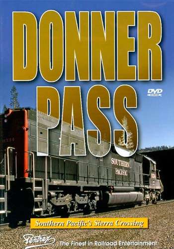 Donner Pass: Southern Pacific's Sierra Crossing
