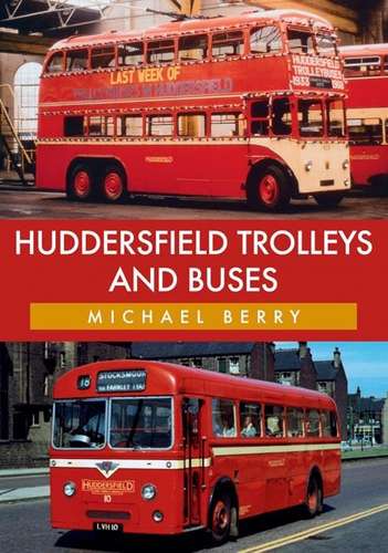 Huddersfield Trolleys And Buses - Book