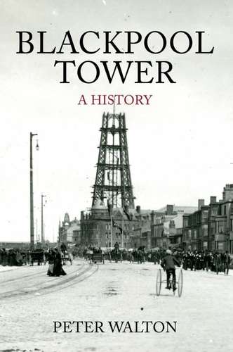 Blackpool Tower - a History (Book)