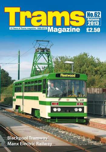 TRAMS Magazine 62 - Autumn 2013