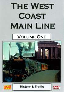 The West Coast Main Line Volume 1 - History and Traffic