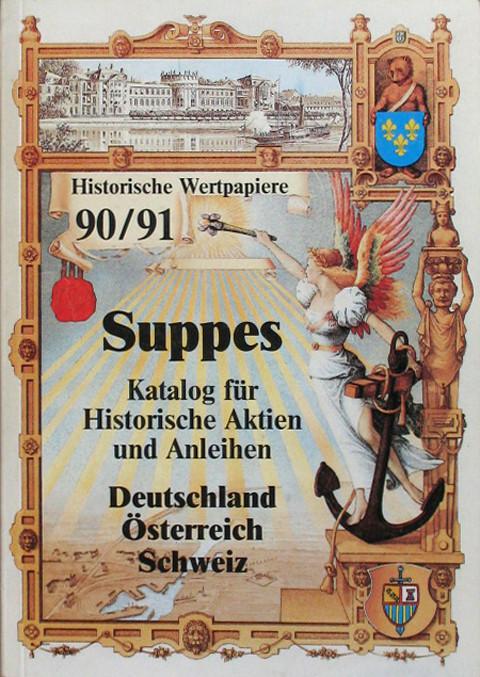 Historische Wertpapiere 90 91 Suppes Katalog Fur Historische Aktien Und Anleihen Deutschland Oesterreich Schweiz