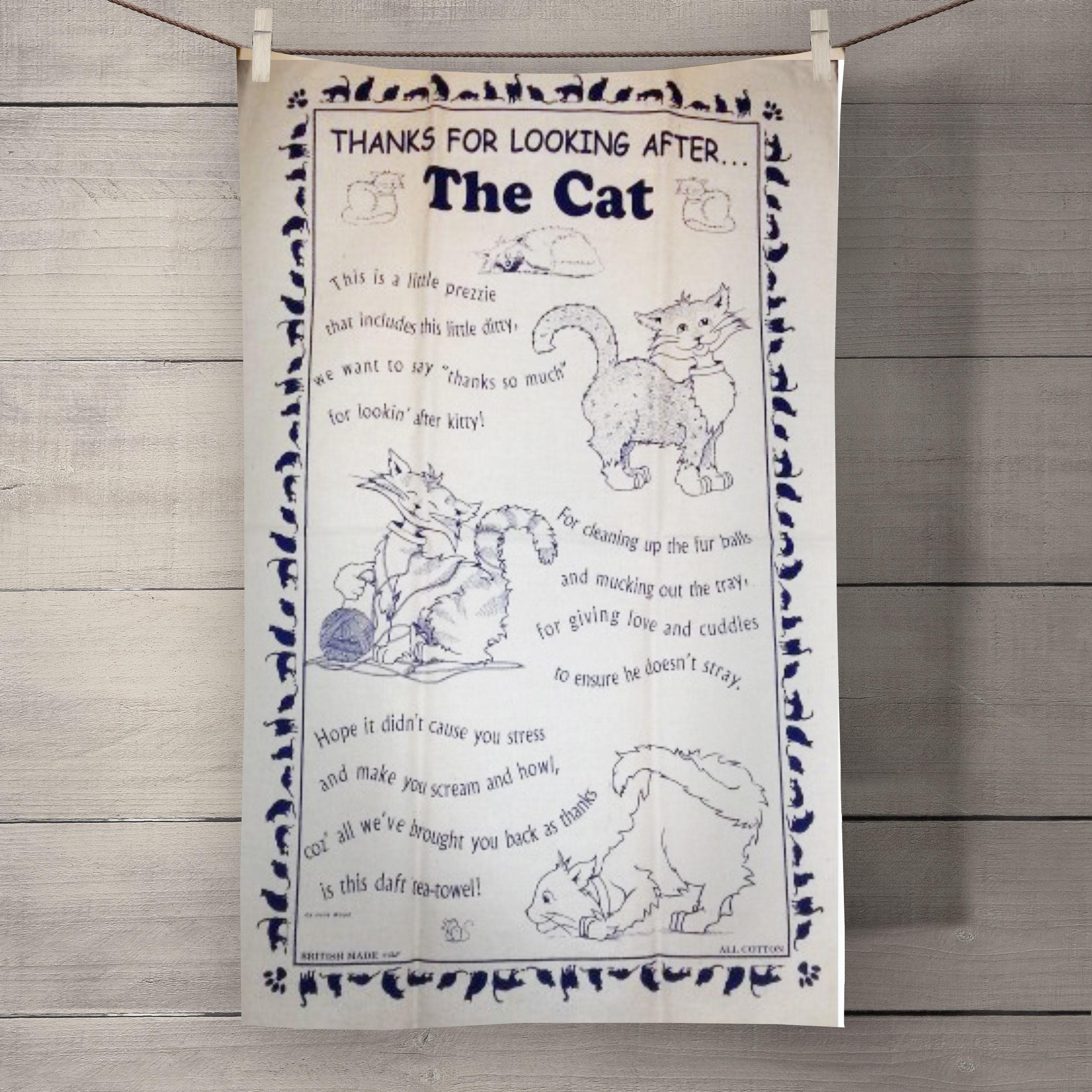 'Thanks for Looking After... The Cat" Tea Towel