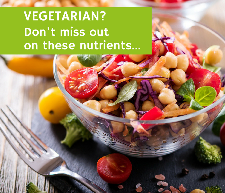 Vegetarian? Don't miss out on these Nutrients...