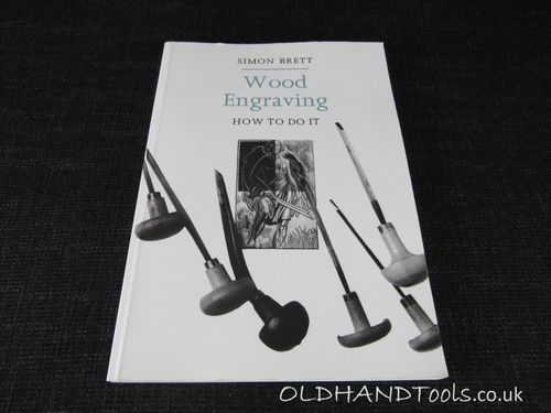 Wood Engraving How To Do It - Simon Brett - ISBN 1 901648 23 0