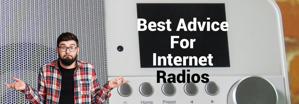 Best Advice For Internet Radios