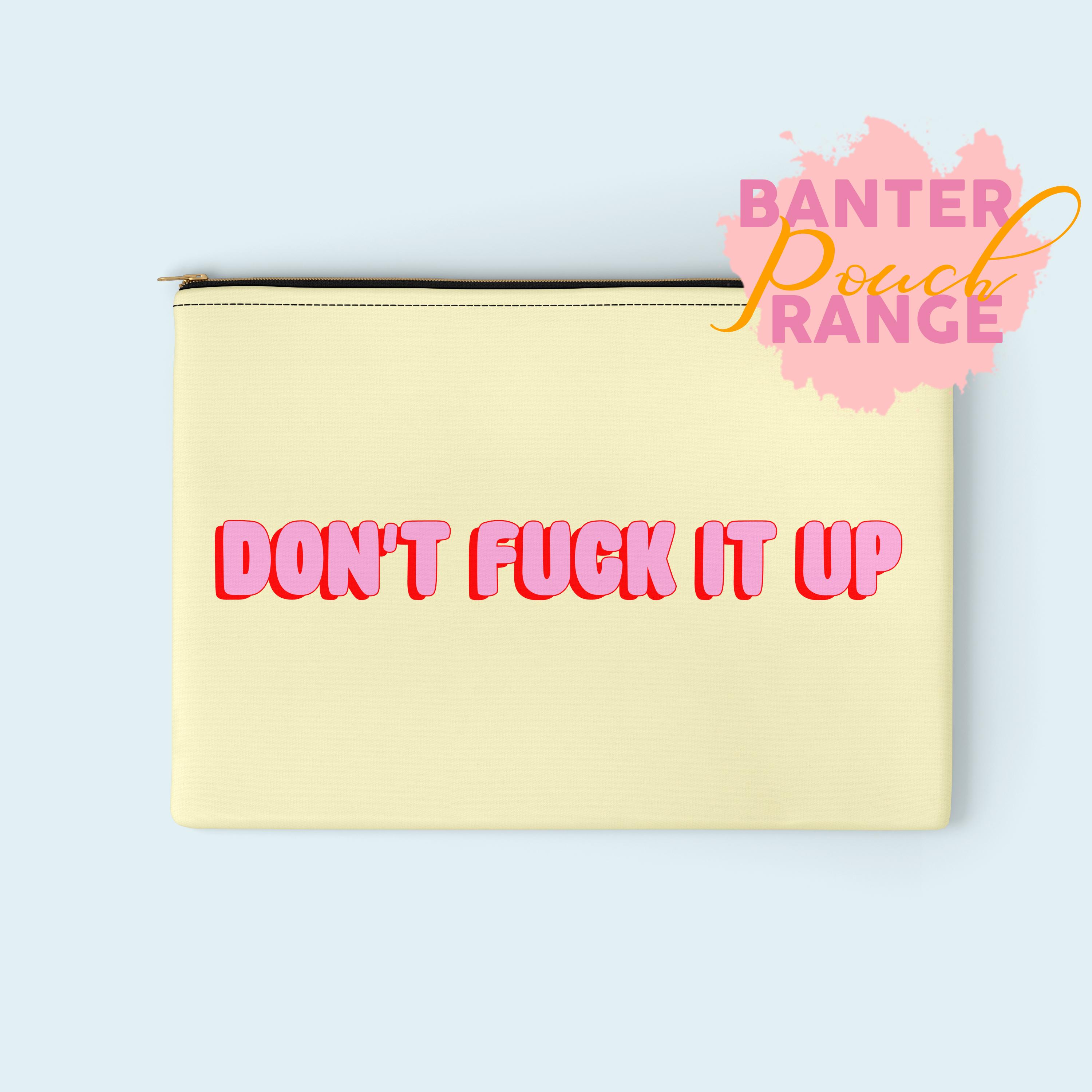 Don T Fuck It Up Funny Purse Banter Cards Pouch