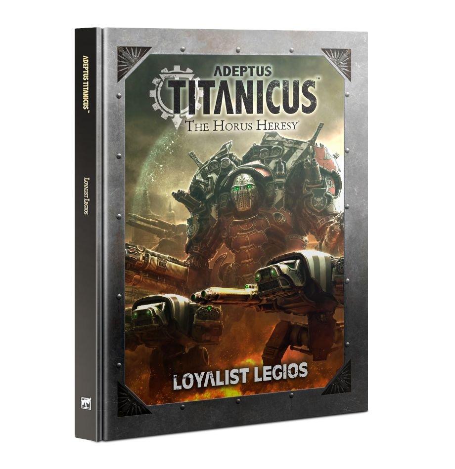 Adeptus Titanicus: Loyalist Legios (Eng) - Gifts for Geeks Leicester