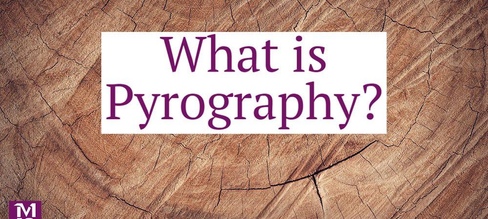 what-is-pyrography