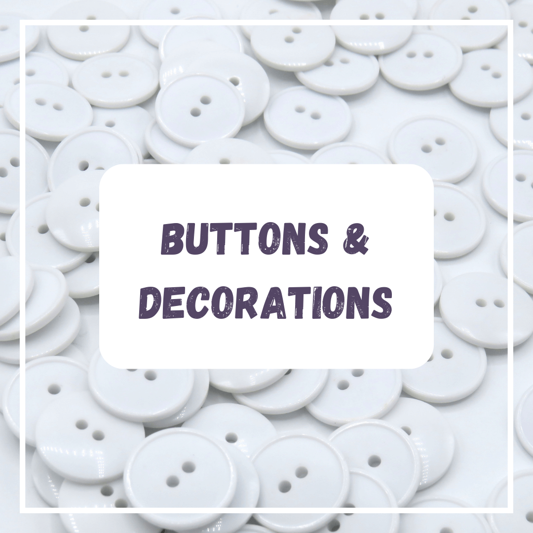 Buttons, Embellishments & Decorations
