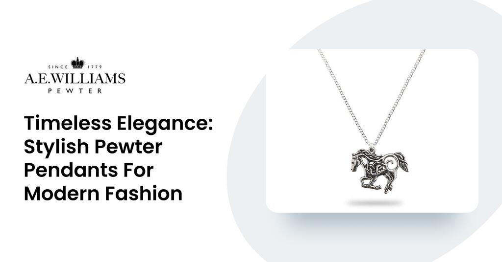 Timeless Elegance: Stylish Pewter Pendants For Modern Fashion