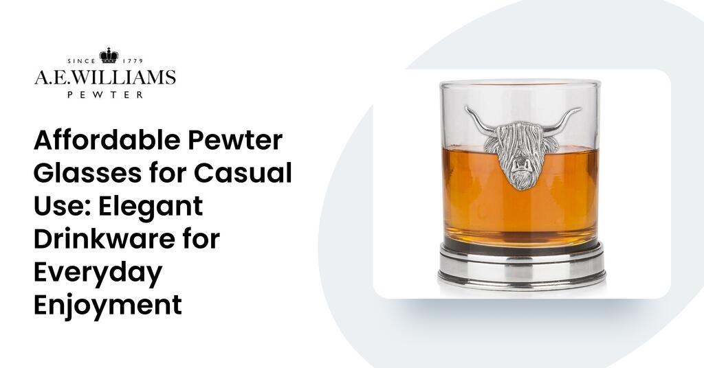 Affordable Pewter Glasses for Casual Use: Elegant Drinkware for Everyday Enjoyment