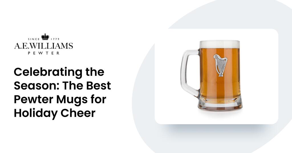 Celebrating the Season: The Best Pewter Mugs for Holiday Cheer