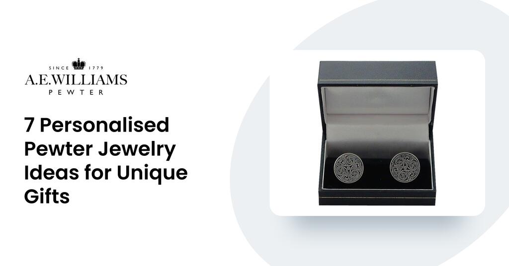 7 Personalised Pewter Jewelry Ideas for Unique Gifts