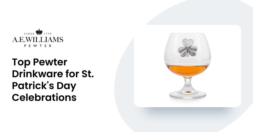 Top Pewter Drinkware for St. Patrick's Day Celebrations