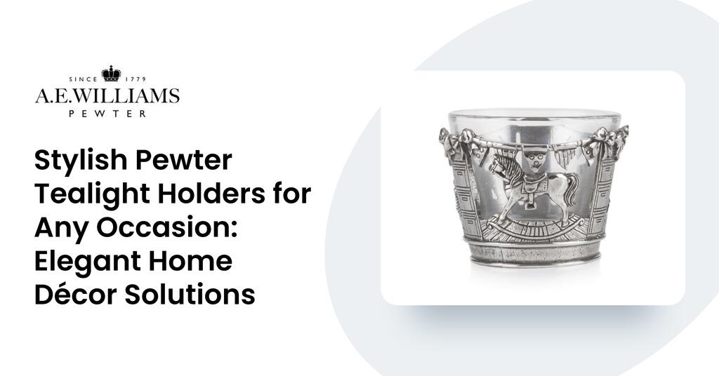 Stylish Pewter Tealight Holders for Any Occasion: Elegant Home Décor Solutions