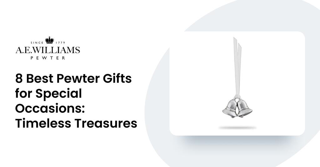 8 Best Pewter Gifts for Special Occasions: Timeless Treasures