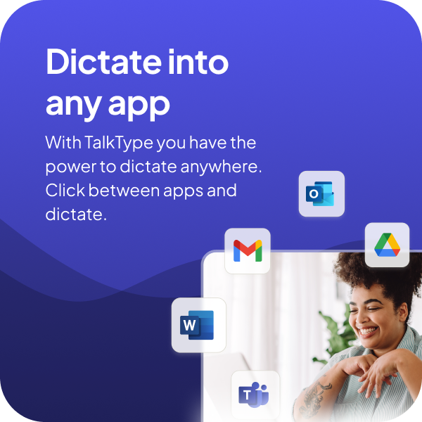 Dictate anywhere