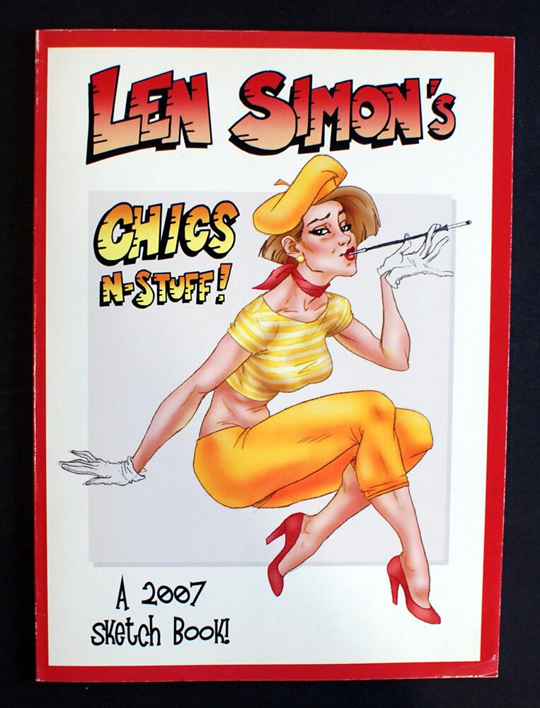 Len Simon's Chics N-Stuff!: A 2007 Sketch Book Len Simon's Chics N-Stuff!: A 2007 Sketch Book
