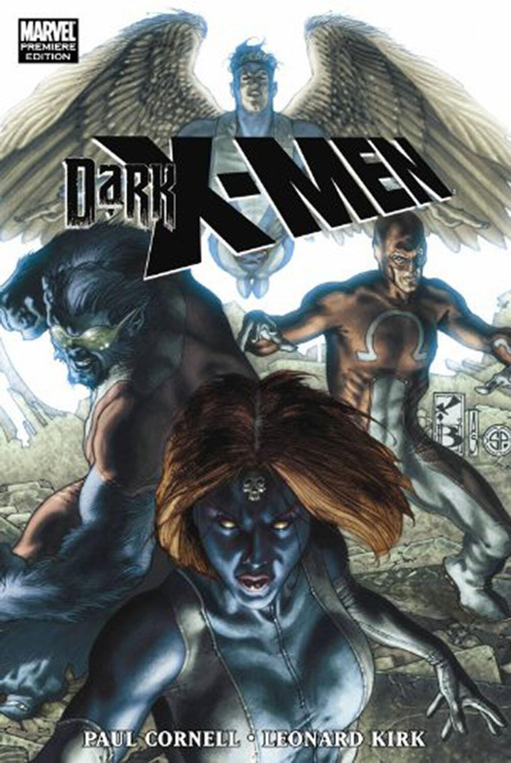 Dark X-Men (Premiere Edition) by Paul Cornell Dark X-Men (Premiere Edition) by Paul Cornell