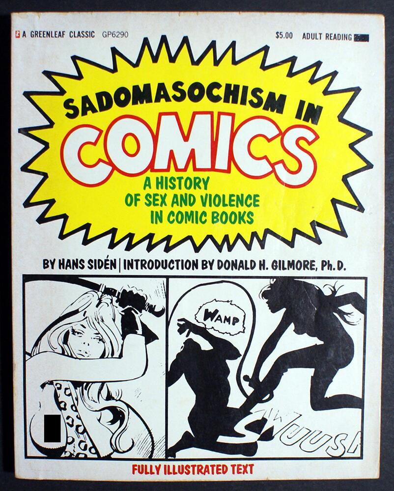 Sadomasochism In Comics: A History of Sex And Violence in Comic Books by Hans Siden Sadomasochism In Comics: A History of Sex And Violence in Comic Books by Hans Siden