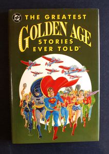 The Greatest Golden Age Stories Ever Told by Various The Greatest Golden Age Stories Ever Told by Various
