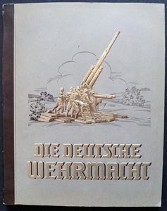 Die Deutsche Wehrmacht (Cigarette Card Album) Die Deutsche Wehrmacht (Cigarette Card Album)