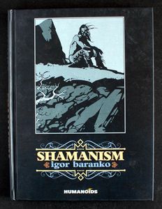Igor Baranko: Shamanism by Igor Baranko Igor Baranko: Shamanism by Igor Baranko